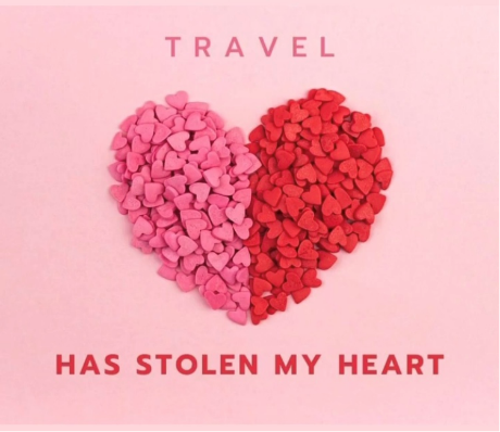 Travel has stolen my heart